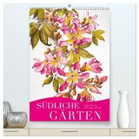 Südliche Gärten (hochwertiger Premium Wandkalender 2024 DIN A2 hoch), Kunstdruck in Hochglanz