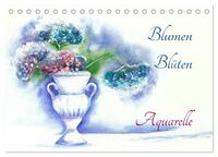 Blumen Blüten Aquarelle (Tischkalender 2024 DIN A5 quer), CALVENDO Monatskalender