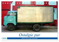 Ostalgie pur - DDR-Fahrzeuge auf Kuba (Tischkalender 2024 DIN A5 quer), CALVENDO Monatskalender