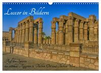 Luxor in Bildern - Auf den Spuren des antiken Ägypten in Theben Ost und Theben West (Wandkalender 2024 DIN A3 quer), CALVENDO Monatskalender