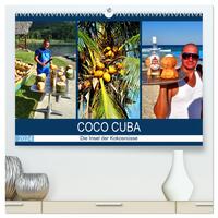 COCO CUBA - Die Insel der Kokosnüsse (hochwertiger Premium Wandkalender 2024 DIN A2 quer), Kunstdruck in Hochglanz