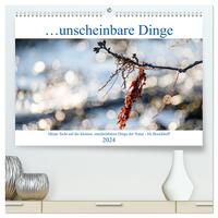 Unscheinbare Dinge (hochwertiger Premium Wandkalender 2024 DIN A2 quer), Kunstdruck in Hochglanz