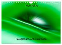 Heilsteine - Fotografische Abstraktionen (Wandkalender 2024 DIN A4 quer), CALVENDO Monatskalender