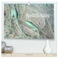Netzdetails (hochwertiger Premium Wandkalender 2024 DIN A2 quer), Kunstdruck in Hochglanz