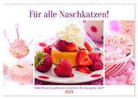 Für alle Naschkatzen! Süße Desserts und bunte Leckereien für das ganze Jahr! (Wandkalender 2024 DIN A2 quer), CALVENDO Monatskalender
