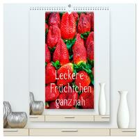 Leckere Früchtchen ganz nah (hochwertiger Premium Wandkalender 2024 DIN A2 hoch), Kunstdruck in Hochglanz