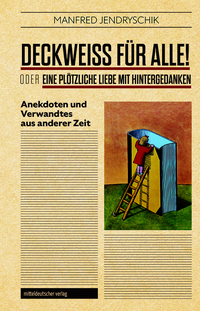 Cover-Abbildung für Deckweiß für alle! oder Eine plötzliche Liebe mit Hintergedanken (Softcover/Paperback) (99999---978-3-68948-044-8)