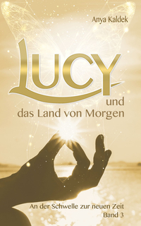 Cover-Abbildung für Lucy und das Land von Morgen (Hardcover) (99999---978-3-69028-431-8)