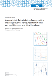 Automatisierte Betriebsdatenerfassung mittels ereignisgesteuerten Fertigungsinformationen aus Lokalisierungs- und Maschinendaten