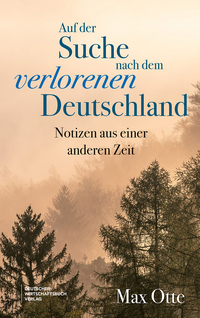 Cover-Abbildung für Auf der Suche nach dem verlorenen Deutschland (Hardcover) (99999---978-3-69066-051-8)