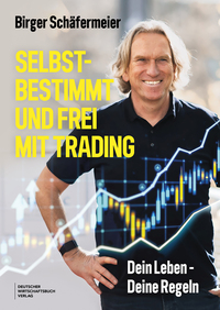 Cover-Abbildung für Selbstbestimmt und frei mit Trading (Hardcover) (99999---978-3-69066-057-0)