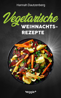 Cover-Abbildung für Vegetarische Weihnachtsrezepte (Softcover/Paperback) (99999---978-3-69264-000-6)