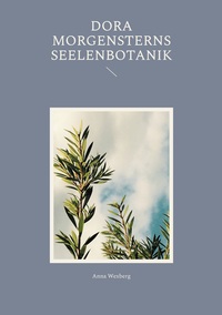 Cover-Abbildung für Dora Morgensterns Seelenbotanik (Softcover/Paperback) (99999---978-3-6951-0267-9)