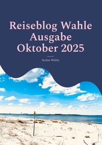 Cover-Abbildung für Reiseblog Wahle Ausgabe Oktober 2025 (Softcover/Paperback) (99999---978-3-6951-0357-7)