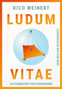 Cover-Abbildung für Ludum Vitae - Systemische Positionierung (Softcover/Paperback) (99999---978-3-6951-0424-6)