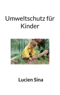 Cover-Abbildung für Umweltschutz für Kinder (Softcover/Paperback) (99999---978-3-6951-1846-5)
