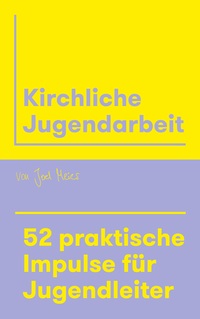 Cover-Abbildung für Kirchliche Jugendarbeit (Softcover/Paperback) (99999---978-3-6951-2499-2)