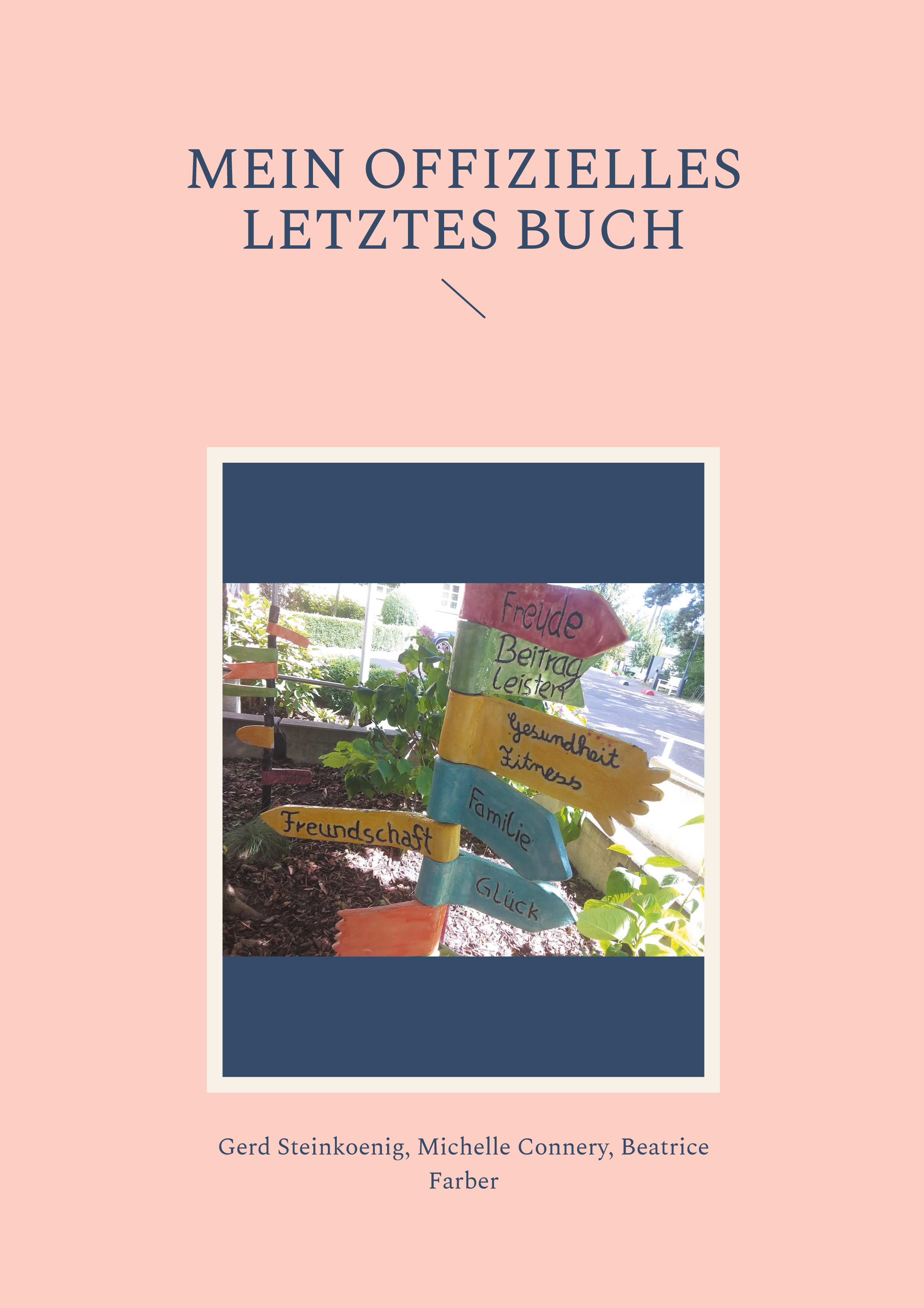 Cover-Abbildung für Mein offizielles letztes Buch (Softcover/Paperback) (99999---978-3-6951-7946-6)