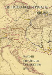 Die Habsburgermonarchie 1848-1918 / Band III/2: Die Völker des Reiches 2. Teilband