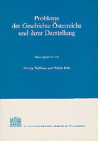 Probleme der Geschichte Österreichs und ihrer Darstellung