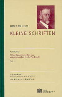 Kleine Schriften / Abhandlungen und Beiträge zur griechischen Inschriftenkunde