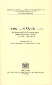 Fontes rerum Austriacarum. Österreichische Geschichtsquellen / Trauer und Gedächtnis