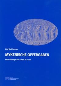 Mykenische Opfergaben nach Aussage der Linear B-Texte