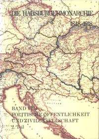 Die Habsburgermonarchie 1848-1918 / Die Habsburgermonarchie 1848-1918 Band VIII/2: Politische Öffentlichkeit und Zivilgesellschaft