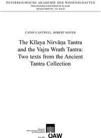 The Kilaya Nirvana Tantra and the Vajra Wrath Tantra: Two Texts from the Ancient Tantra Collection