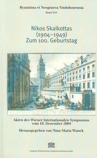 Nikos Skalkottas (1904-1949). Zum 100. Geburtstag