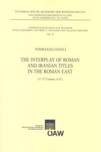 The Interplay of Roman and Iranian Titles in the Roman East (1st - 3rd Century A.D.)