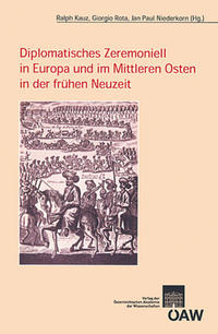 Diplomatisches Zeremoniell in Europa und im Mittleren Osten in der frühen Neuzeit