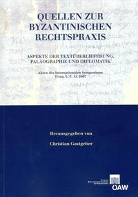 Quellen zur byzantinischen Rechtspraxis