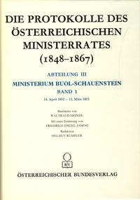 Die Protokolle des österreichischen Ministerrates 1848-1867 Abteilung III: Das Ministerium Buol-Schauenstein Band 1