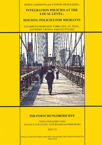 Integration Policies at the Local Level: Housing Policies for Migrants, Examples from New York City, St. Paul, Antwerp, Vienna and Stuttgart