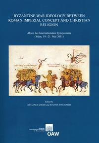 Byzantine War Ideology Between Roman Imperial Concept And Christian Religion