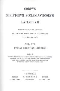 Poetae Christani Minores. Pars I: Paulini Petricordiae carmina. Orientii carmina. Paulini Pellaei eucharisticos. Claudii Marii Victoris alethia et Probae cento