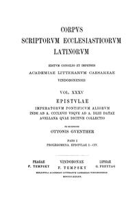 Epistulae imperatorum pontificum aliorum inde ab a. CCCLXVII usque ad a. DLIII datae Avellana quae dicitur collectio, pars I: Prolegomena, Epistulae I‒CIV