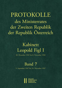 Protokolle des Ministerrates der Zweiten Republik der Republik Österreich. Kabinett Leopold Figl I, 20. Dezember 1945 bis 8. November 1949. Band 7
