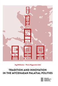 Tradition and Innovation in the Mycenaean Palatilal Polities