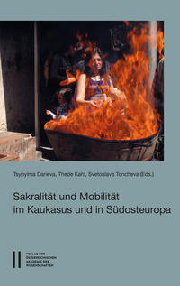 Sakralität und Mobilität im Kaukasus und Südosteuropa