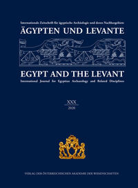 Ägypten und Levante /Egypt and the Levant. Internationale Zeitschrift... / Ägypten und Levante XXX / Egypt and the Levant XXX - Jubiläumsausgabe – 30 Jahre Ägypten und Levante Anniversary Edition – 30 Years of Egypt and the Levant