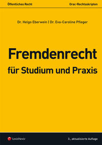 Fremdenrecht für Studium und Praxis