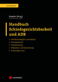 Handbuch Schiedsgerichtsbarkeit und ADR