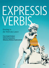 Expressis Verbis – Einstieg in die Welt des Lateins