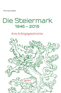 Die Steiermark 1945–2015