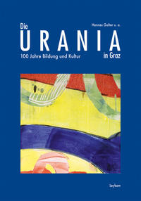Die URANIA in Graz - 100 Jahre Bildung und Kultur