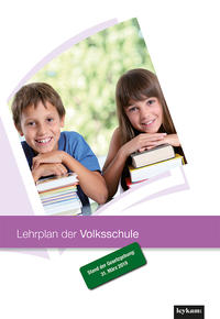 Lehrplan der Volksschule - Stand der Gesetzgebung: 31. März 2019