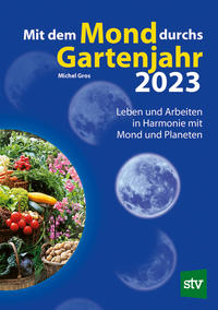 Mit dem Mond durchs Gartenjahr 2023 - Cover