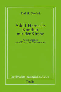 Adolf von Harnacks Konflikt mit der Kirche